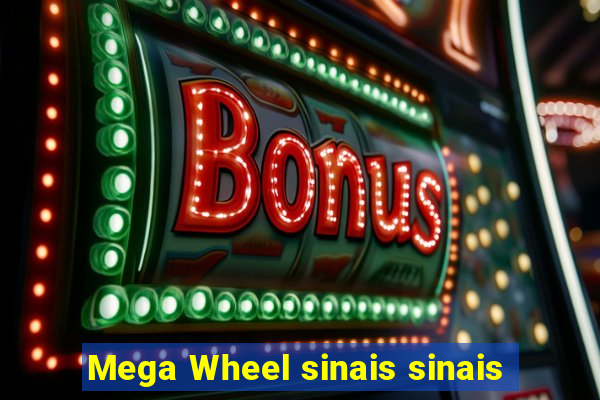 Mega Wheel sinais sinais